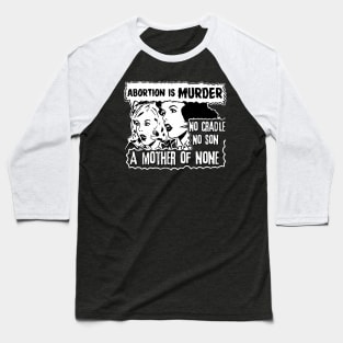 ABORTION is MURDER Baseball T-Shirt